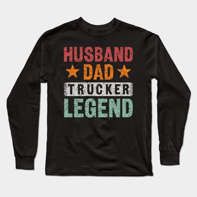 husband dad trucker legend,trucker husband gift,father day gift for trucker Long Sleeve T-Shirt by teenices